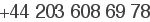 +44 203 608 69 78
